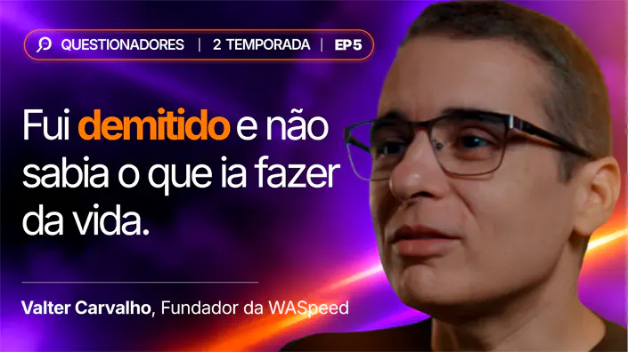 série questioinadores - waspeed