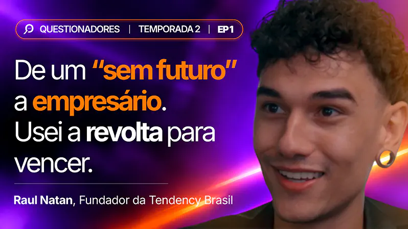 série questionadores - tendency