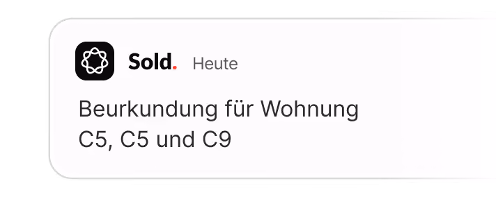 Benachrichtigung der „Sold“-App mit einem Text in deutscher Sprache zur notariellen Beurkundung der Wohnungen C5, C5 und C9 heute.