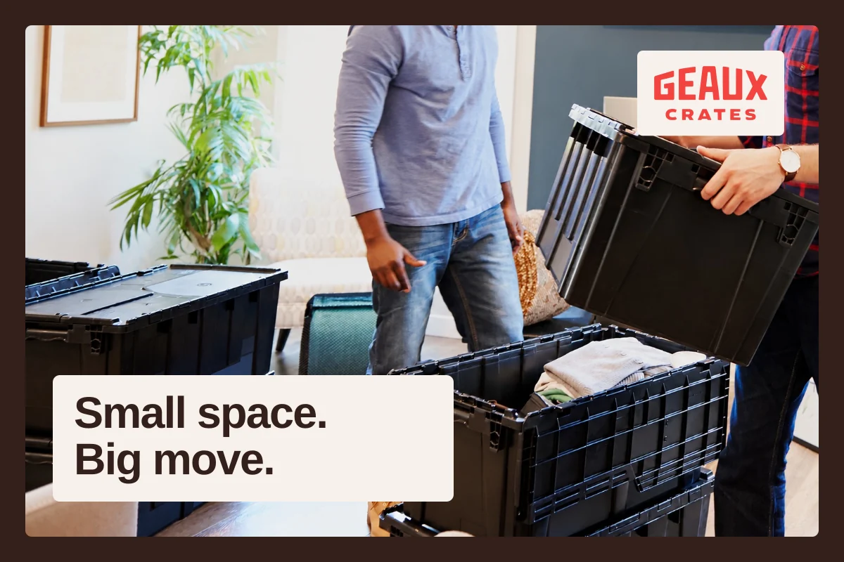 Faceless adults with actual crates in a bright room, with “Small space. Big move.” and the Geaux Crates logo.