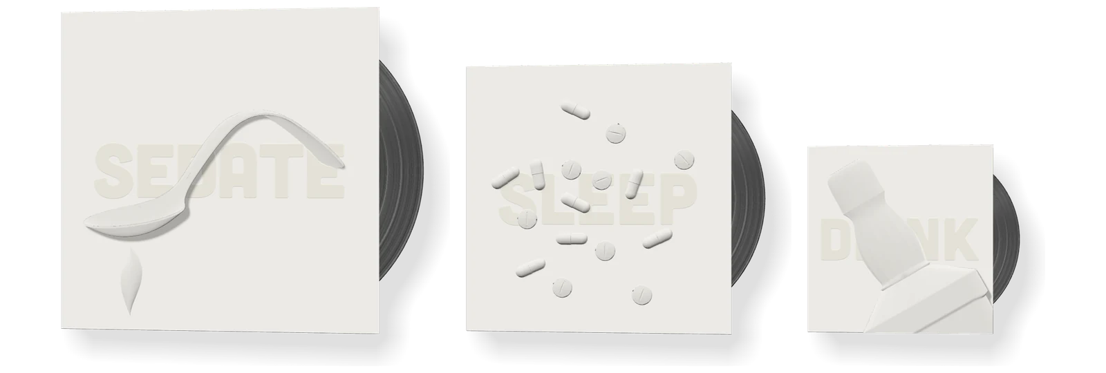 The fronts of the three sleeves, largest first: SEDATE with an embossed spoon, SLEEP with embossed pills, DRINK with an embossed bottle, each with its black record peeking out.