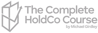 The Complete HoldCo Course by Michael Girdley logo