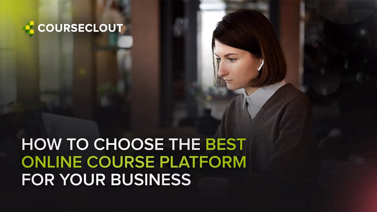 How to Choose the Best Online Course Platform for Your Business