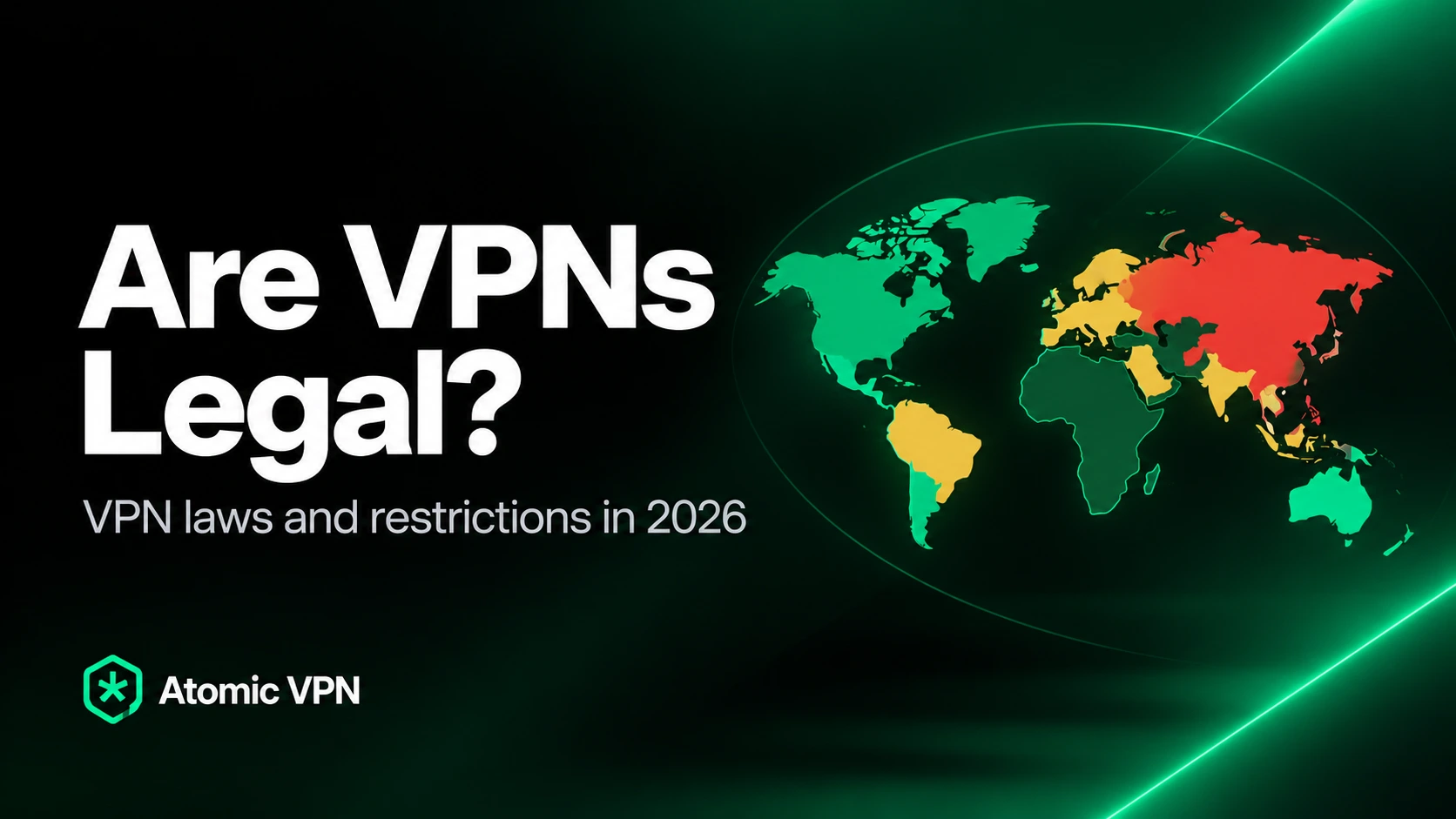 Are VPNs Legal? VPN Laws and Restrictions by Country in 2026