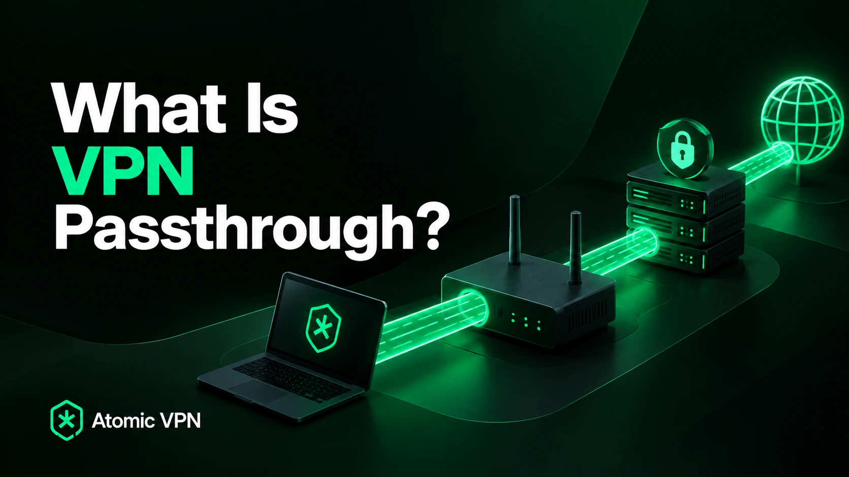 What Is VPN Passthrough? How It Works and When You Need It