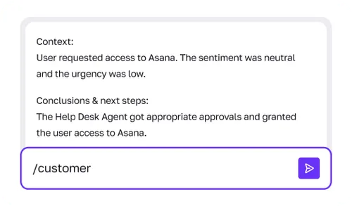 Chat interface showing context about a user request for Asana access with neutral sentiment and low urgency, concluding that the Help Desk Agent granted access, and a text input with the command '/customer'.