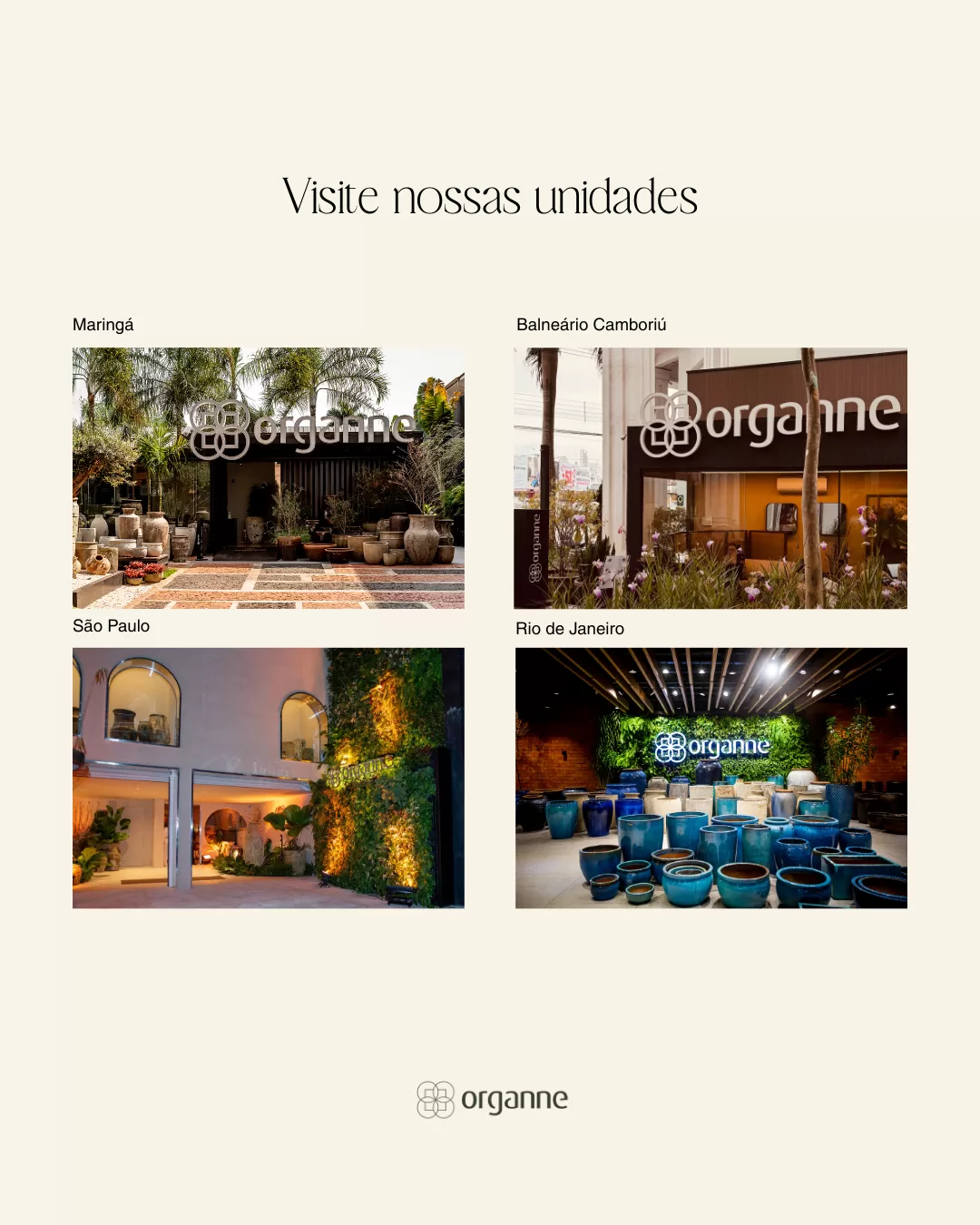 As lojas Organne em Maringá, Balneário Camboriú, São Paulo e Rio de Janeiro