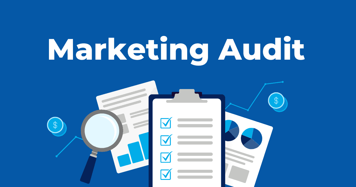 A Comprehensive Marketing Audit Delivers Targeted Growth For Your Business