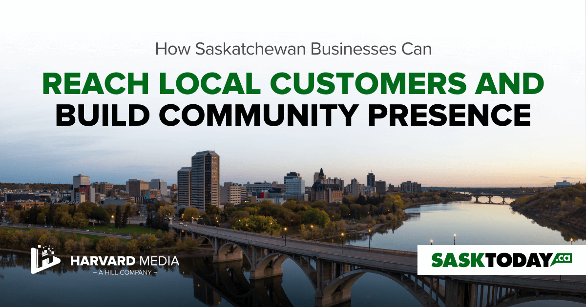 How Saskatchewan Businesses Can Reach Local Customers and Build Community Presence