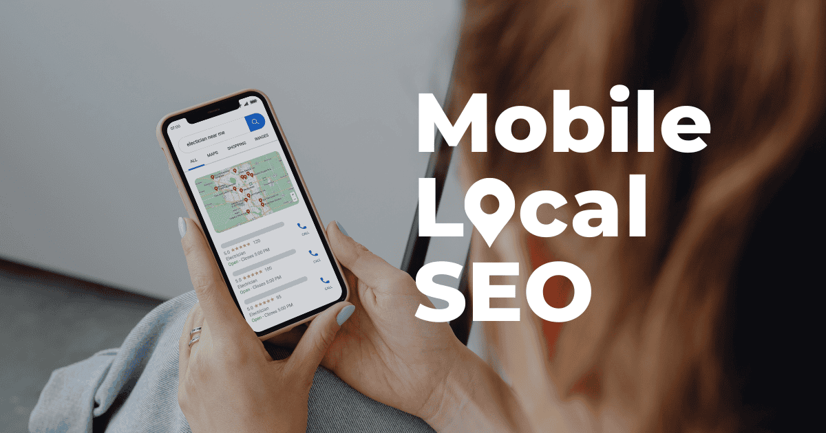 How to Quickly Improve Your Google Ranking Through Mobile, Local SEO