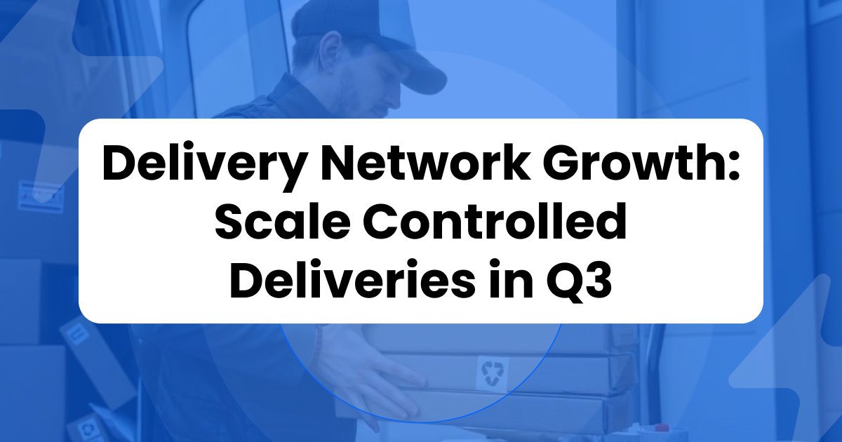 Delivery network growth title card, Scale Controlled Deliveries in Q3, over a photo of a van driver