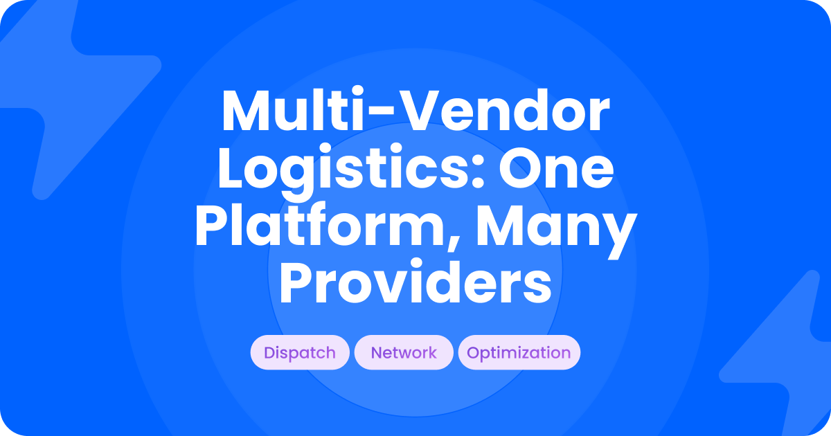 Blue title card reading Multi-Vendor Logistics: One Platform, Many Providers