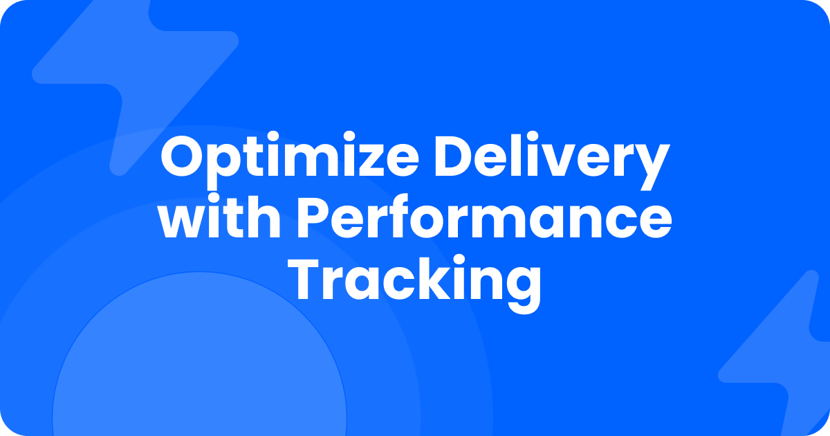 Blue title card reading Optimize Delivery with Performance Tracking