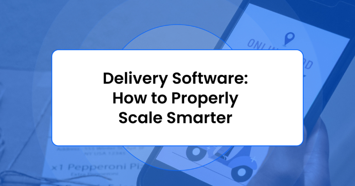 Delivery software title card, How to Properly Scale Smarter, over a hand holding a phone with a delivery map