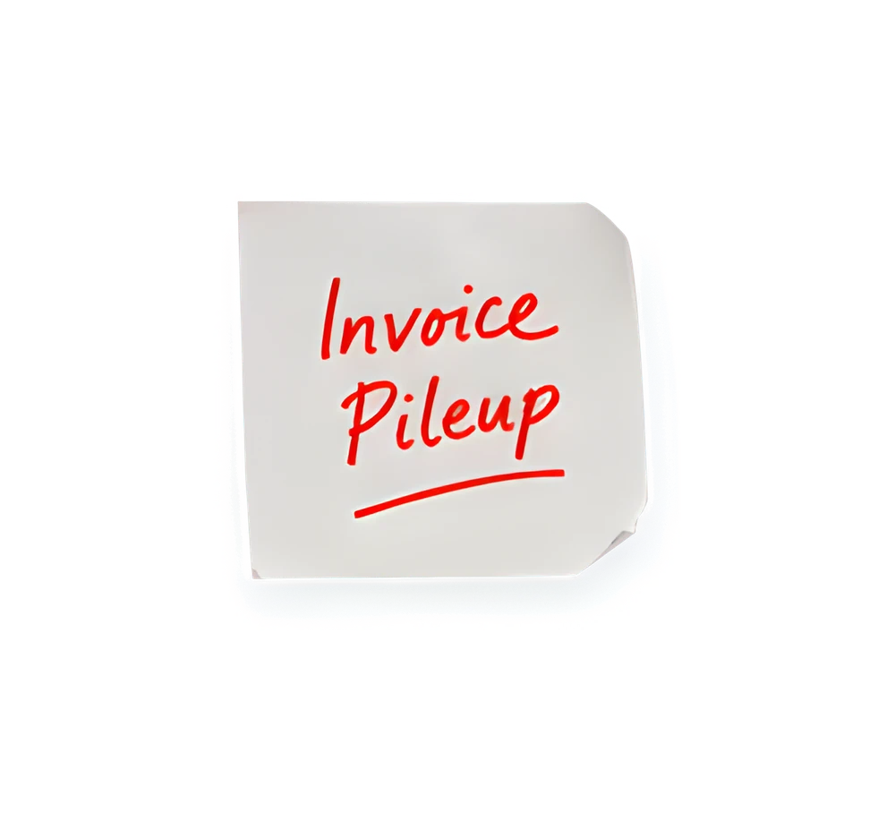 Sticky note reading Invoice Pileup