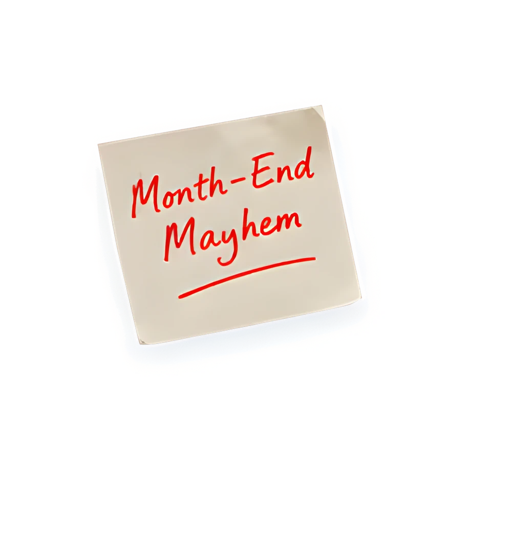 Sticky note reading Month-End Mayhem