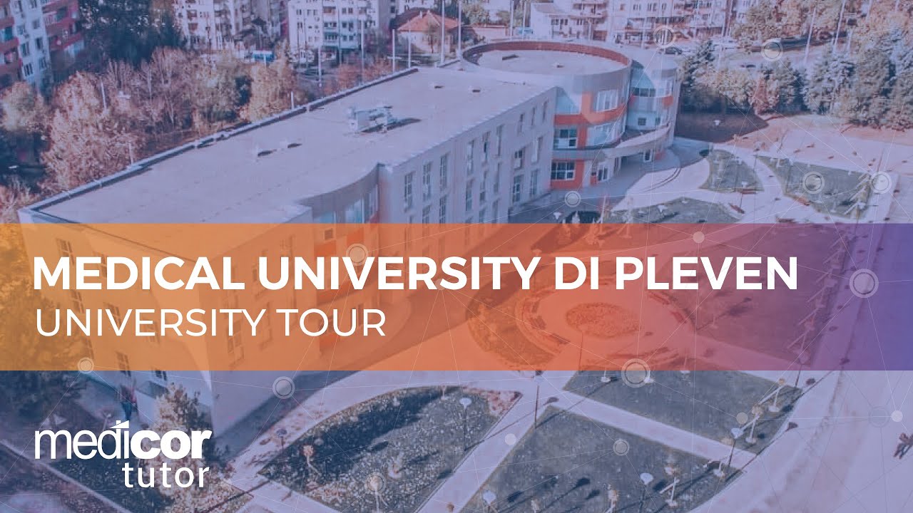 Medical University di Pleven, Facoltà di Medicina - Virtual Tour | Medicor Tutor