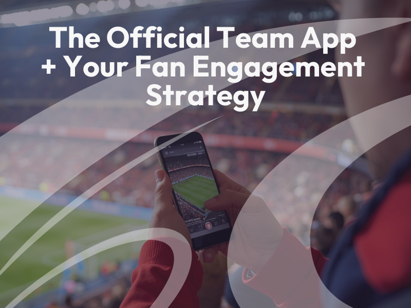 Why Your Official App is Only Half the Story of Fan Engagement