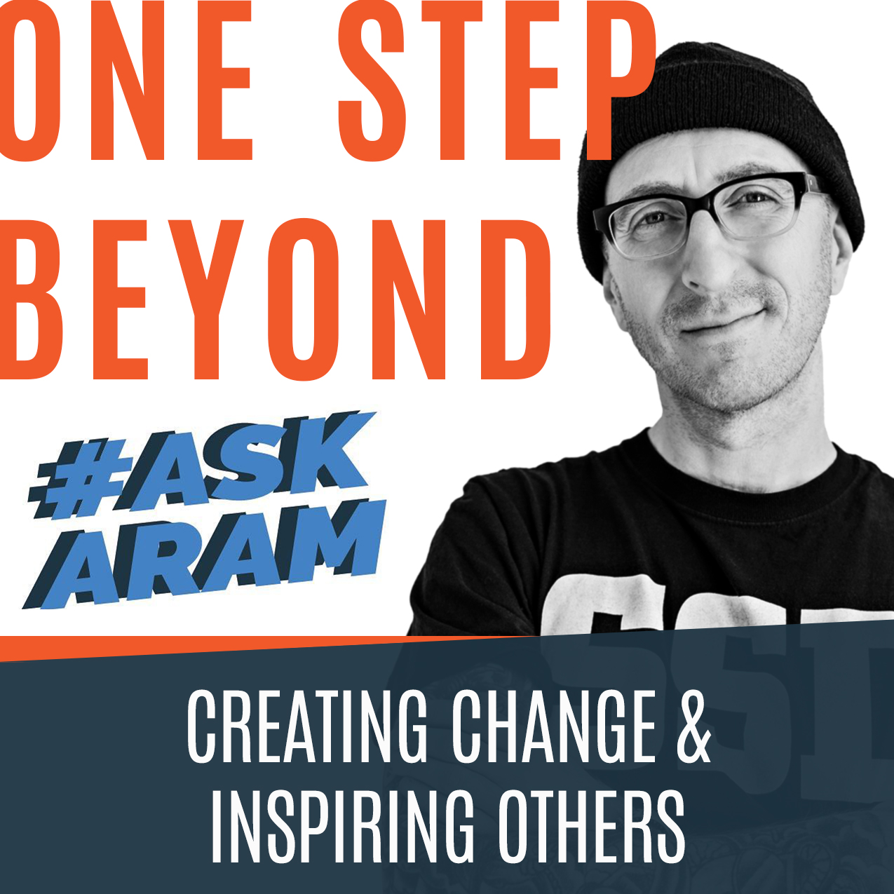 Ask Arams - Creating Change & Inspiring Others