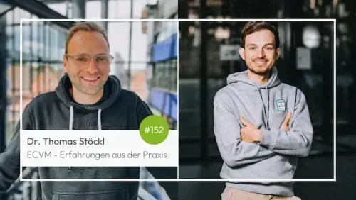#152 ECVM – Erfahrungen aus der Praxis mit Dr. Thomas Stöckl