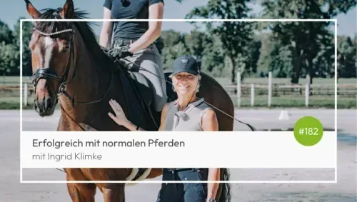 #182 Erfolgreich mit normalen Pferden mit Ingrid Klimke