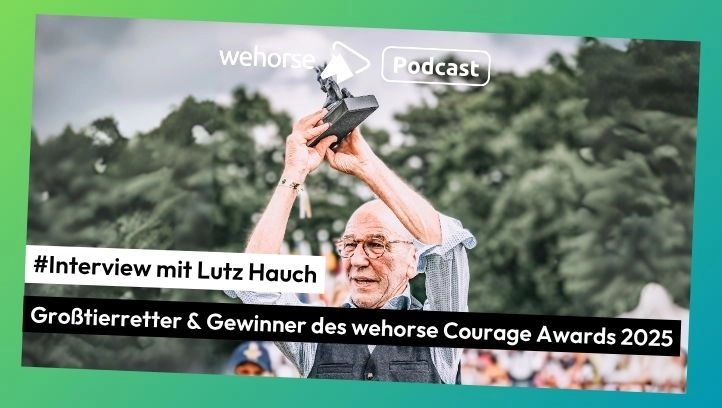 #Interview mit Lutz Hauch, Großtierretter und Gewinner des wehorse Courage Awards 2025