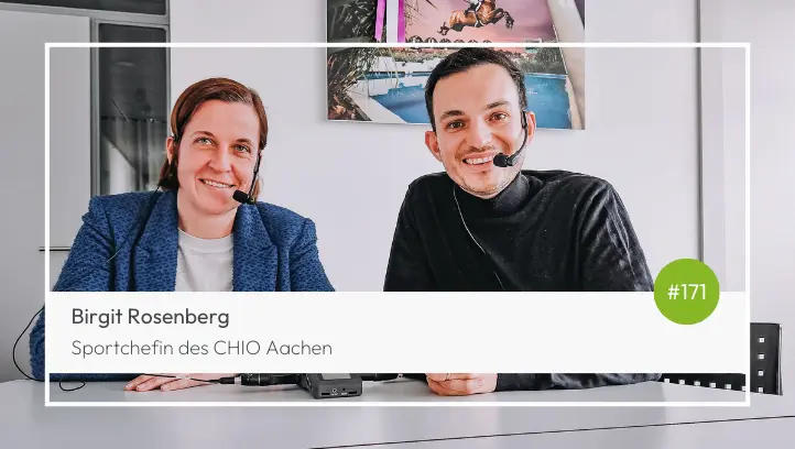 #171 Sportchefin Birgit Rosenberg: Hinter den Kulissen des CHIO Aachen