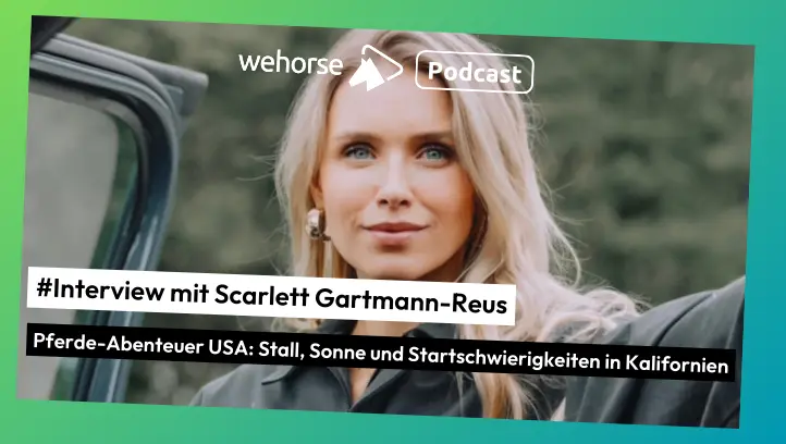 #Interview mit Influencerin Scarlett Gartmann-Reus: Sonne, Stall, Startschwierigkeiten – mit Pferd in die USA