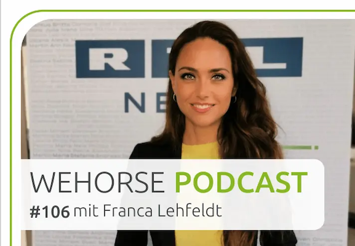 #106 RTL-Chefreporterin Franca Lehfeldt: Zurück in den Sattel