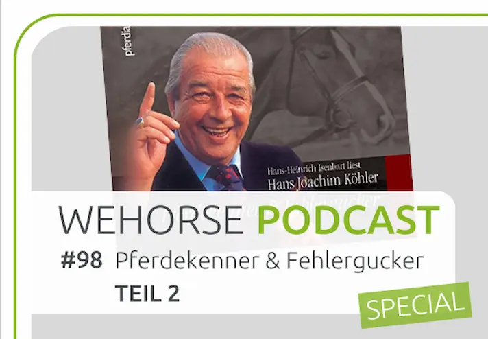 #98 Hörbuch-Special: Hans Joachim Köhler - “Pferdekenner & Fehlergucker” Teil 2