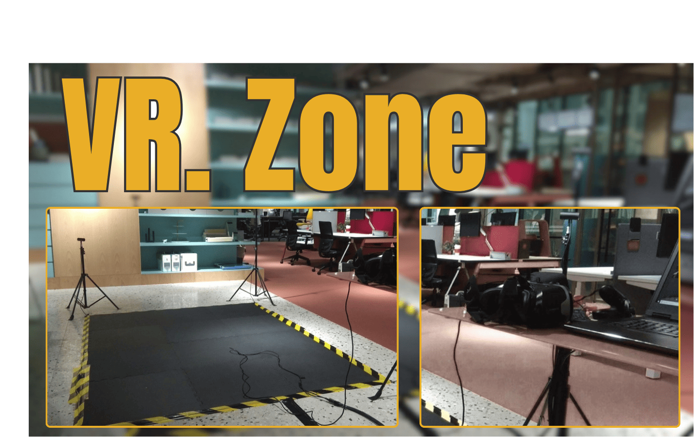 Dedicated Virtual Reality zone for Customer Experience