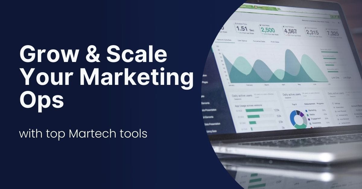 Best Martech Tools to Grow and Scale Your Operations