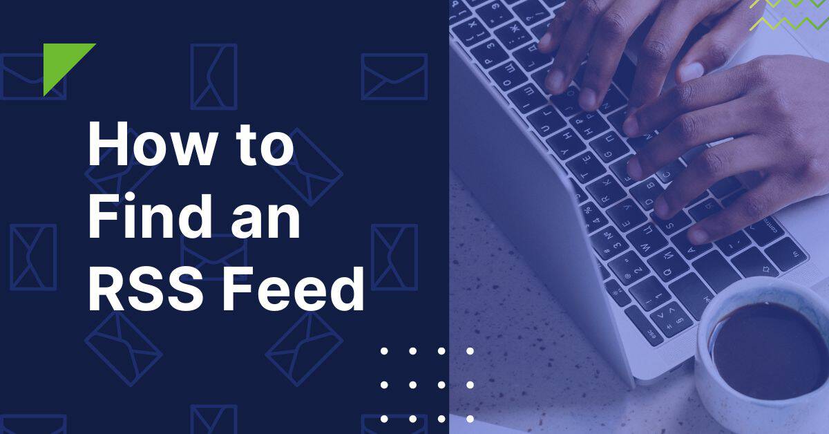 How to Easily Find An RSS Feed URL for Any Website