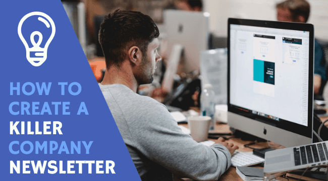 How to Create a Killer Company Newsletter