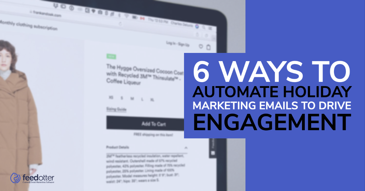 6 Stellar Ways to Automate Holiday Marketing Emails to Drive Engagement