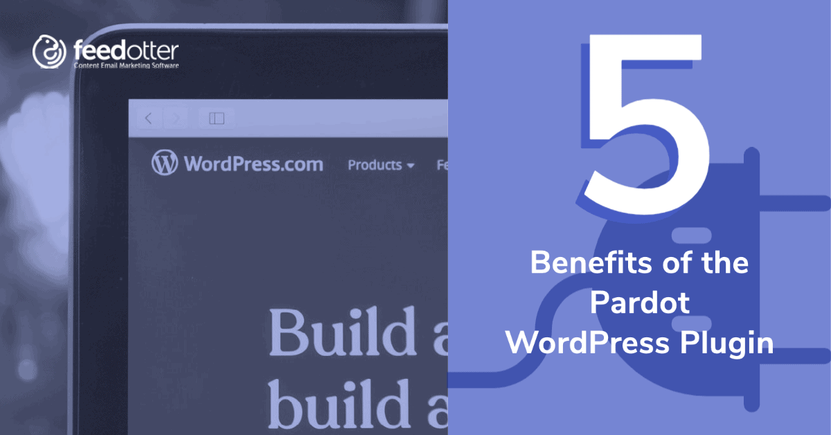 5 Benefits of the Pardot WordPress Plugin