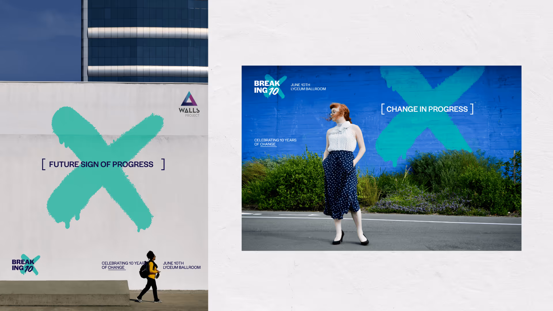 Two outdoor murals with large turquoise X's promoting 'Breaking 10' event celebrating 10 years of change, one with a person walking past and another with a woman standing in front of it.