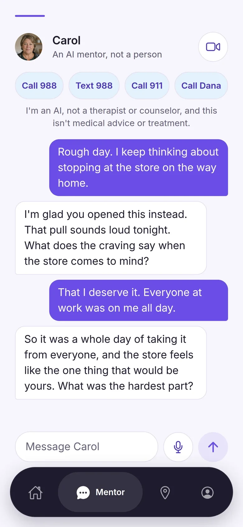 A message conversation with Carol, labeled An AI mentor, not a person, with Call 988, Text 988 and Call 911 buttons and the line: I'm an AI, not a therapist or counselor