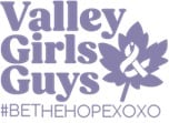 Logo with the text 'Valley Girls Guys' in large purple font above a stylized purple butterfly, followed by the hashtag #BETHEHOPEXOXO.