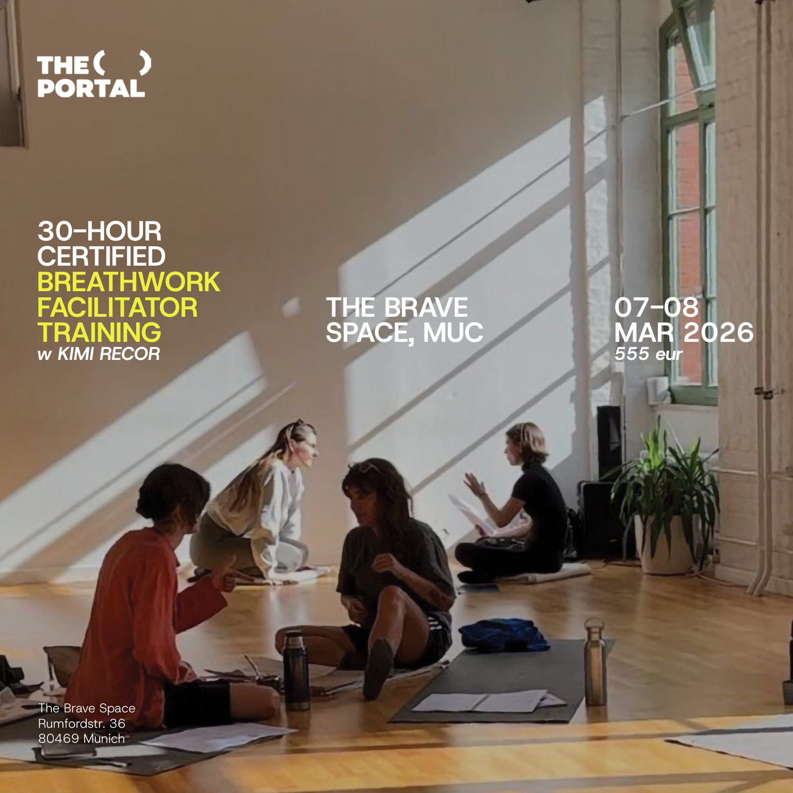Announcement, front: 30-hour certified Breathwork Facilitator Training with Kimi Recor, The Brave Space Munich, 7–8 March 2026 — white and yellow type over a photograph of a sunlit studio