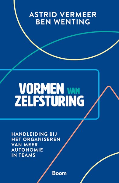 Cover of Vormen van zelfsturing by Astrid Vermeer and Ben Wenting