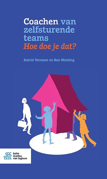 Cover of Coachen van zelfsturende teams by Astrid Vermeer and Ben Wenting