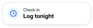 Check-in reminder to log tonight