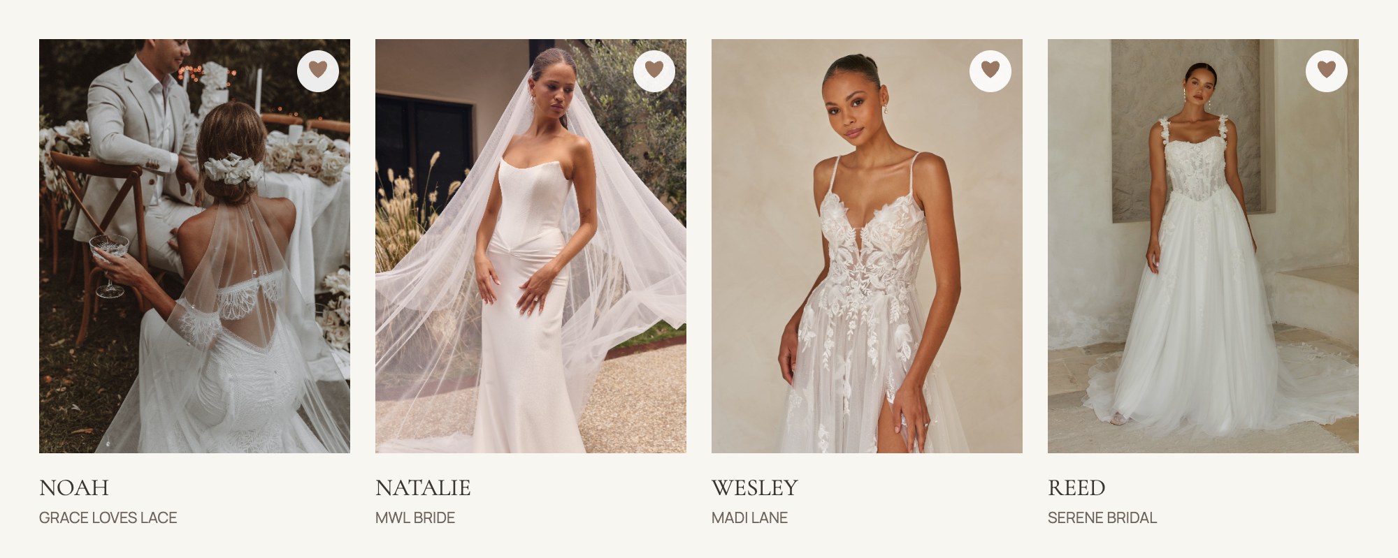 Favourite gowns: NOAH by Grace Loves Lace, NATALIE by MWL Bride, WESLEY by Madi Lane, REED by Serene Bridal