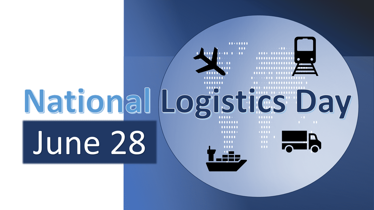June 28 – National Logistics Day- Honoring Those Who Keep Freight Moving