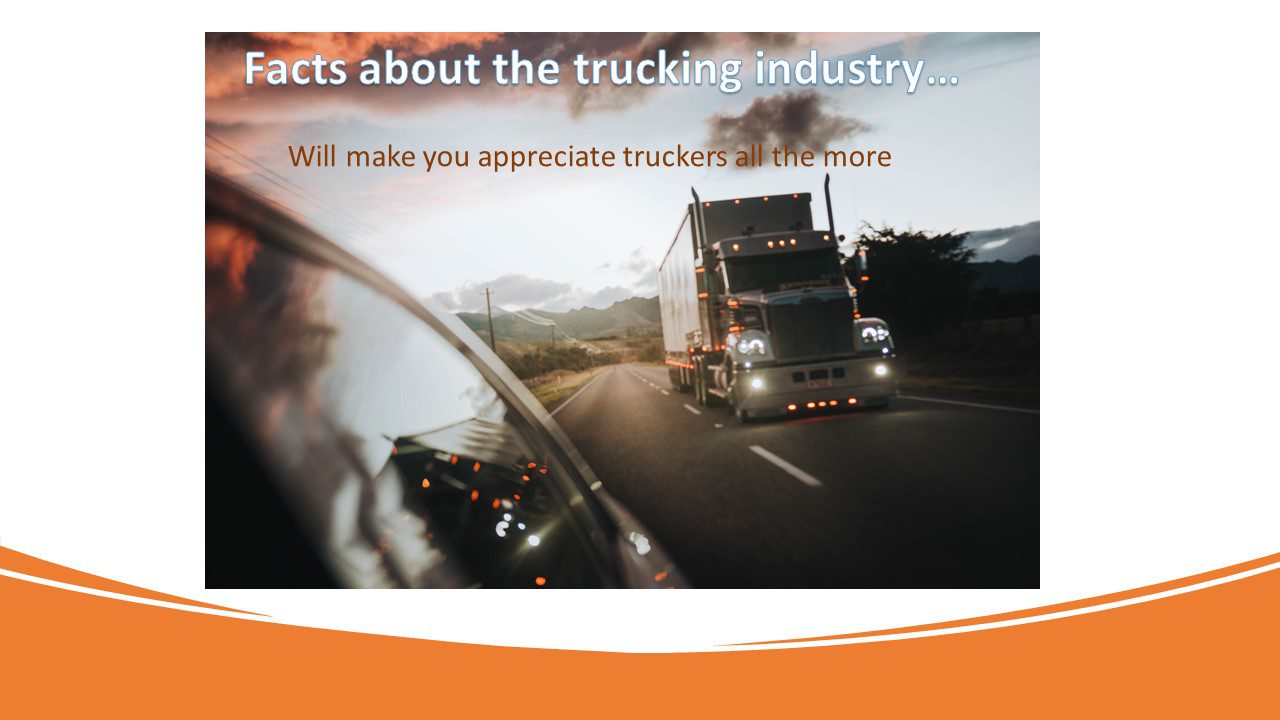 Trucking Facts – Learn & Appreciate