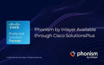 Phonism by Inlayer is now available through Cisco SolutionsPlus!