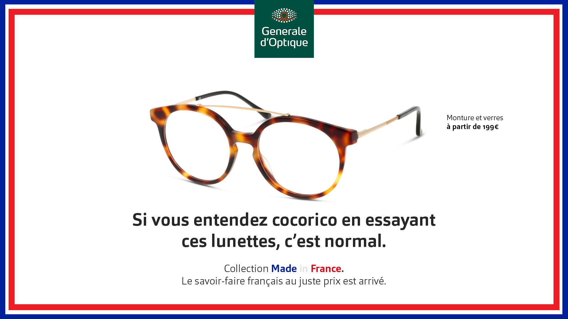 Générale d’Optique, affiche « Si vous entendez cocorico en essayant ces lunettes, c’est normal. » : une paire de lunettes écaille dans un cadre bleu, blanc, rouge