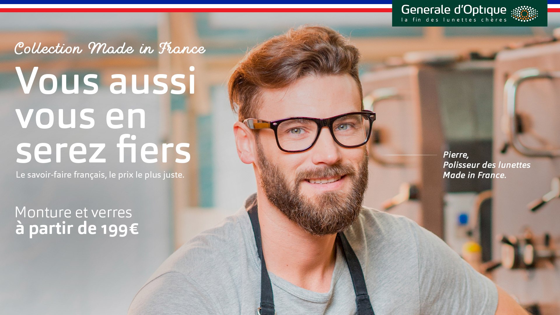 Générale d’Optique, affiche magasin « Vous aussi vous en serez fiers » : Pierre, polisseur des lunettes Made in France, dans l’atelier