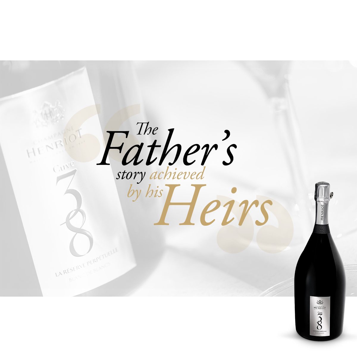 Champagne Henriot, format citation en noir et blanc : « The father’s story achieved by his heirs. »
